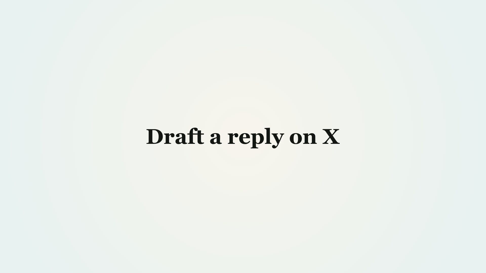Draft a reply on X demo preview