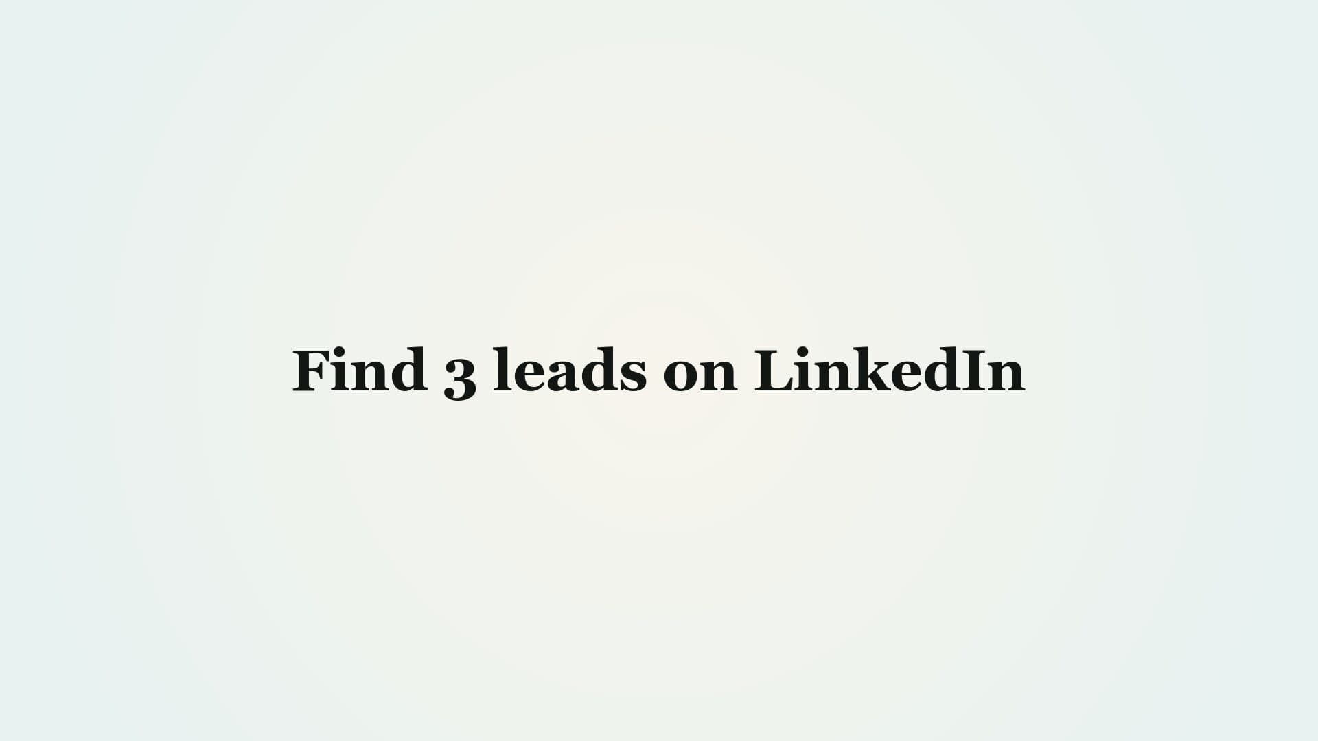 Find 3 leads on LinkedIn demo preview