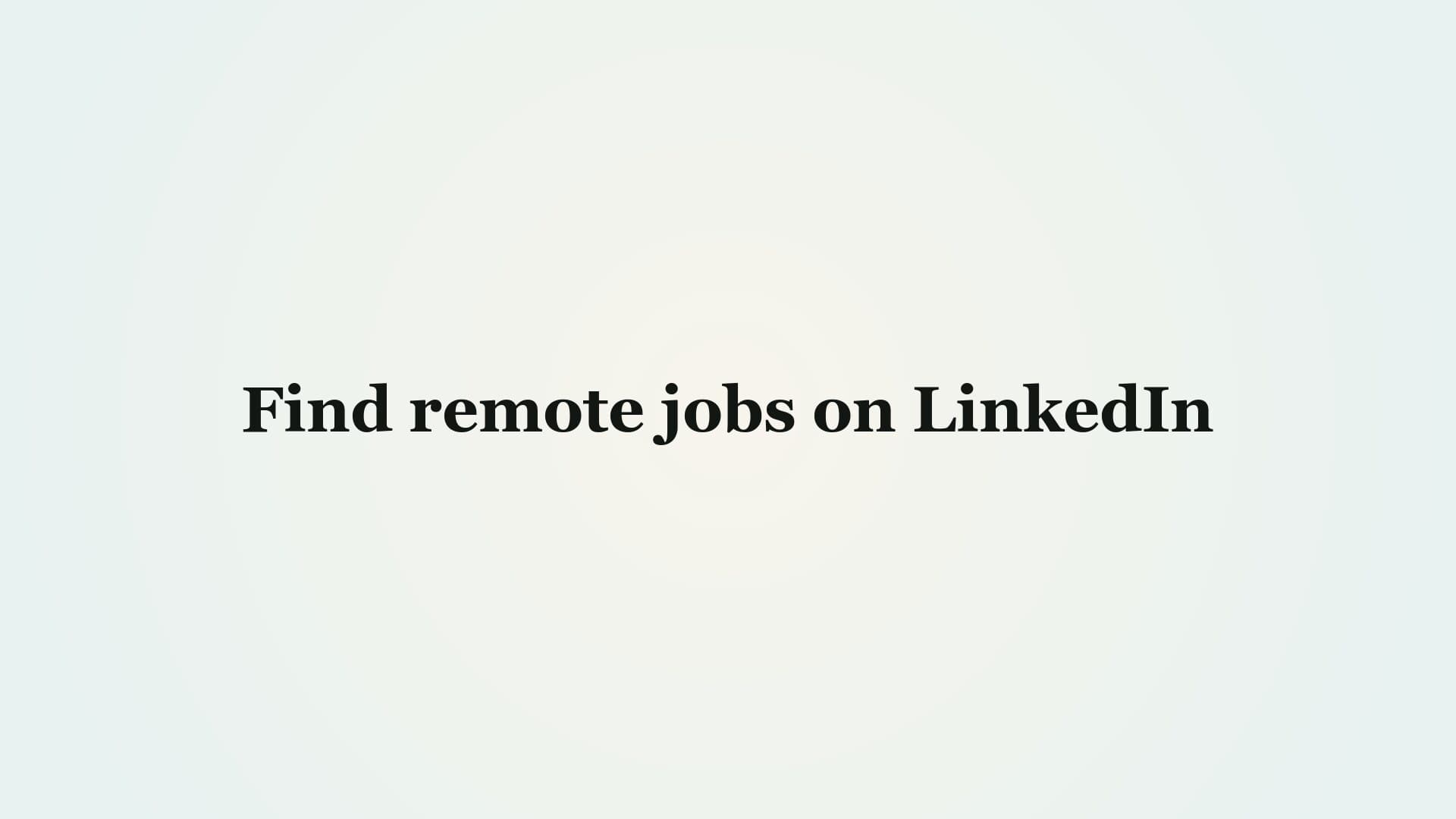 Find remote jobs on LinkedIn demo preview